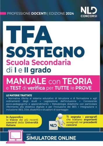 TFA. Docenti di sostegno scuola secondaria di I e II grado. Manuale di preparazione con teoria, quesiti e test. Teoria + Quiz + Tracce per tutte le prove