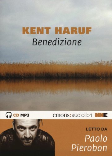 Benedizione. Trilogia della pianura letto da Paolo Pierobon. Audiolibro. CD Audio formato MP3. Con mappa. Audiolibro. CD Audio formato MP3