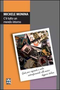 C'&egrave; tutto un mondo intorno