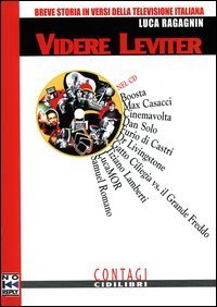 Videre leviter. Breve storia in versi della televisione italiana