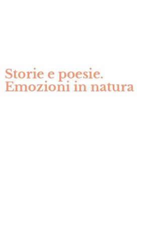 Storie e poesie. Emozioni in natura