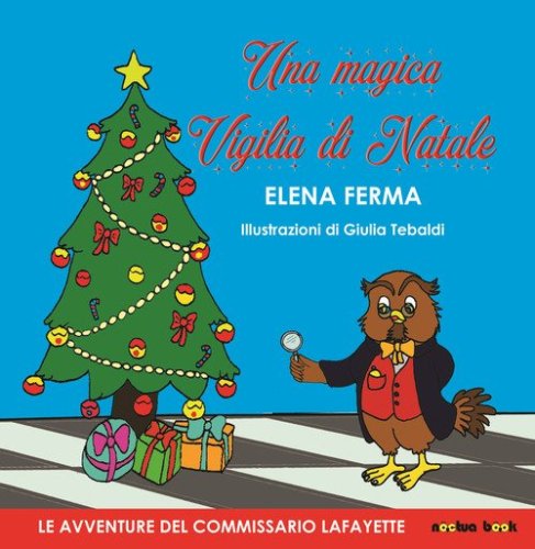 Una magica vigilia di Natale. Le avventure del commissario Lafayette