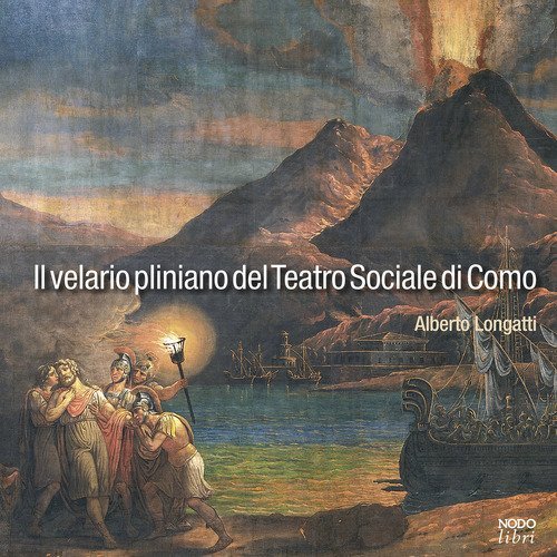 Il velario pliniano del Teatro Sociale di Como. Due diversi &laquo;cieli&raquo; sopra la platea