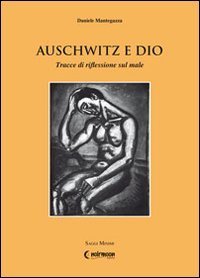 Auschwitz e Dio. Tracce di riflessione sul male
