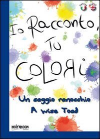 Un saggio ranocchio. Ediz. italiana e inglese
