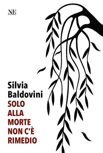 Solo alla morte non c'&egrave; rimedio