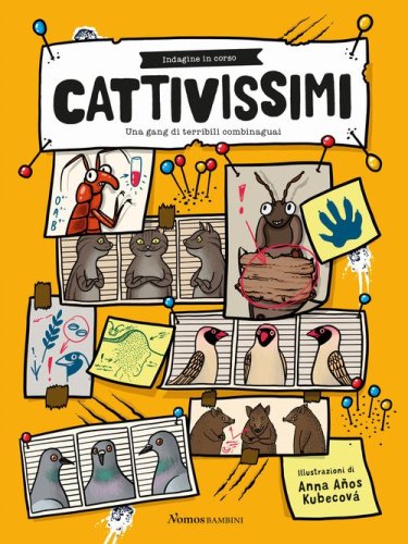 Cattivissimi. Una gang di terribili combinaguai