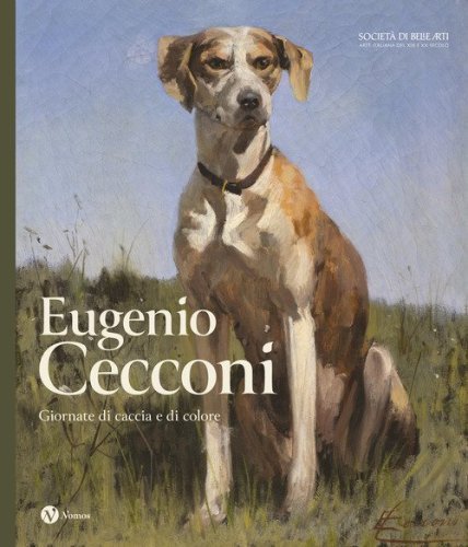 Eugenio Cecconi. Giornate di caccia e di colore