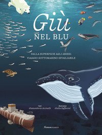 Gi&ugrave; nel blu. Dalla superficie agli abissi: viaggio sottomarino sfogliabile