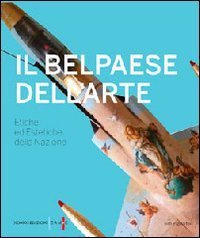 Il belpaese dell'arte. Etiche ed estetiche della nazione