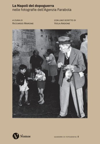 La Napoli del dopoguerra nelle fotografie dell'Agenzia Farabola