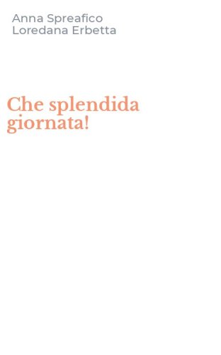 Che splendida giornata!