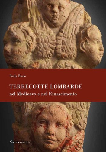 Terrecotte lombarde nel Medioevo e nel Rinascimento