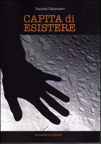 Capita di esistere