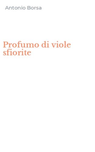 Profumo di viole sfiorite