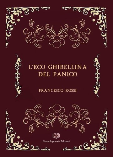 L'eco ghibellina del panico