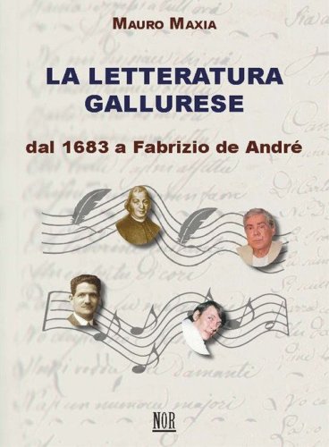 La letteratura gallurese. Dal 1683 a Fabrizio de Andr&eacute;