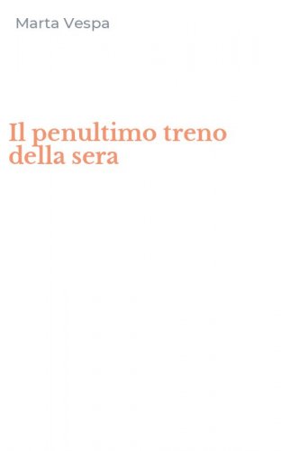Il penultimo treno della sera