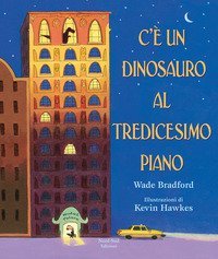 C'&egrave; un dinosauro al tredicesimo piano