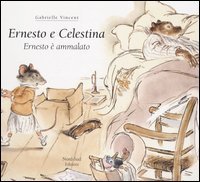 Ernesto &egrave; ammalato. Ernesto e Celestina