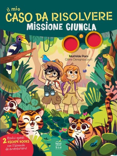 Il mio caso da risolvere. Missione giungla