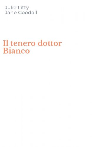 Il tenero dottor Bianco