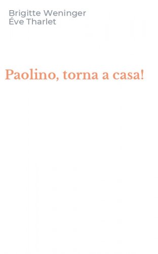 Paolino, torna a casa!