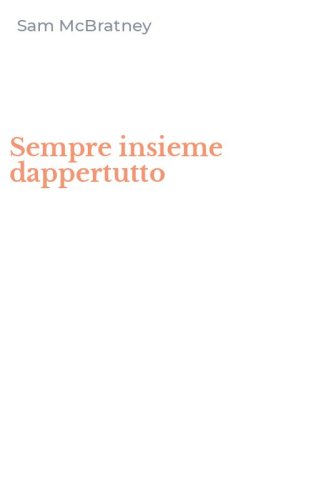Sempre insieme dappertutto