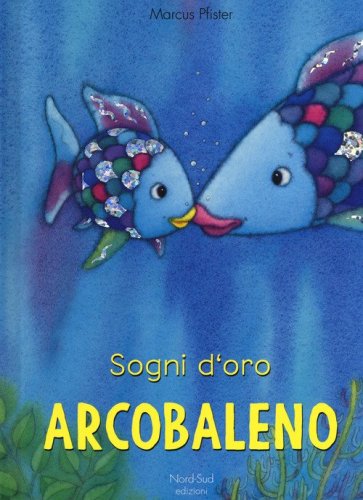 Sogni d'oro, Arcobaleno