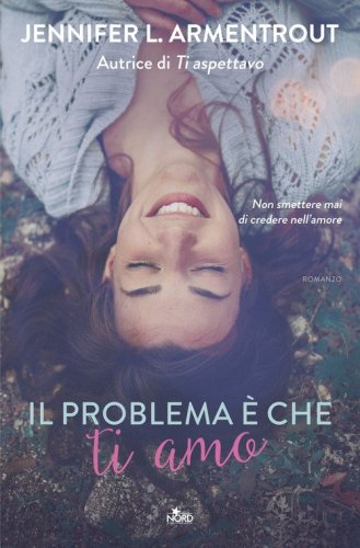 Il problema &egrave; che ti amo