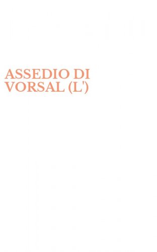 ASSEDIO DI VORSAL (L')
