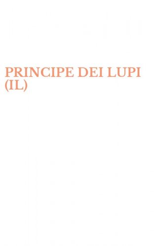 PRINCIPE DEI LUPI (IL)
