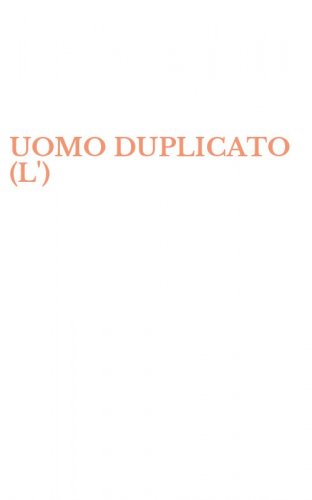 UOMO DUPLICATO (L')