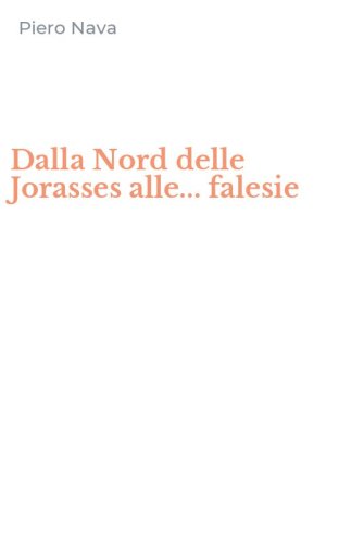 Dalla Nord delle Jorasses alle... falesie