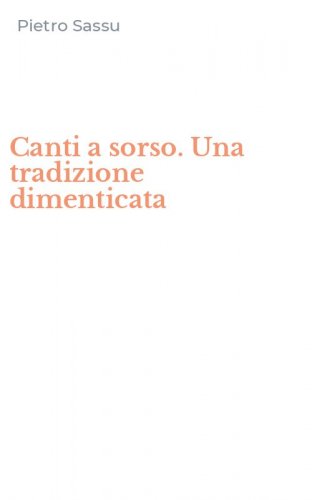 Canti a sorso. Una tradizione dimenticata