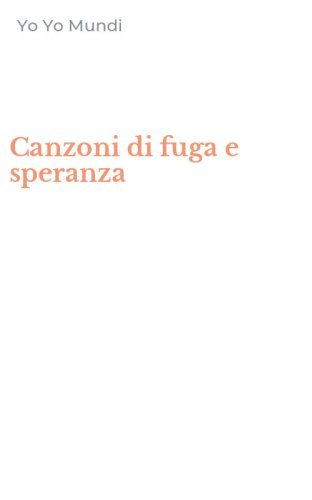 Canzoni di fuga e speranza