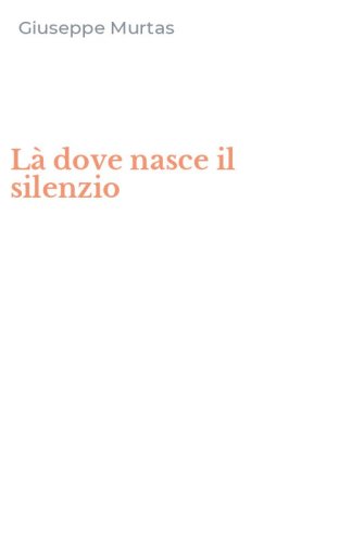 L&agrave; dove nasce il silenzio