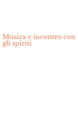 Musica e incontro con gli spiriti