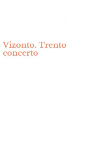 Vizonto. Trento concerto