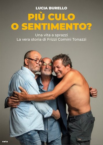 Pi&ugrave; culo o sentimento?