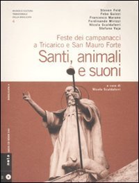 Santi, animali e suoni. Feste dei campanacci a Tricarico e San Mauro Forte