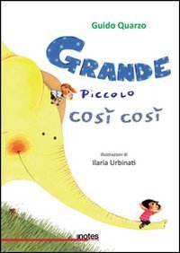 Grande, piccolo, cos&igrave; cos&igrave;