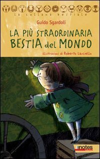 La pi&ugrave; straordinaria bestia del mondo