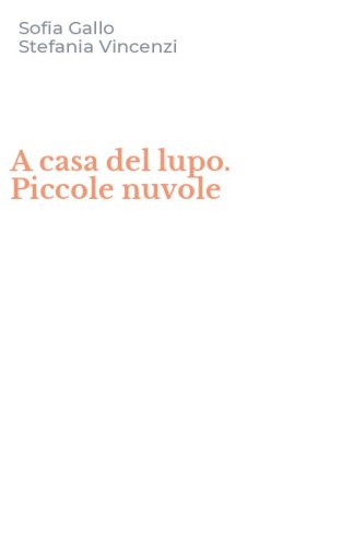 A casa del lupo. Piccole nuvole