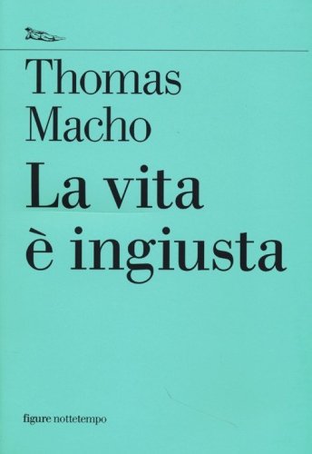 La vita &egrave; ingiusta
