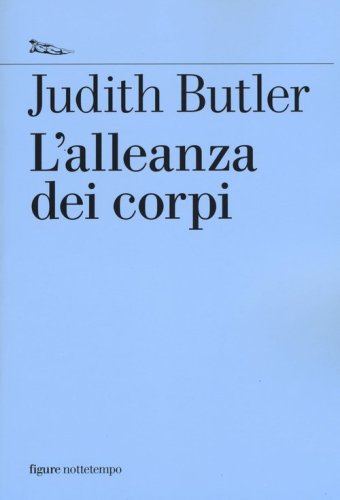 L'alleanza dei corpi. Note per una teoria performativa dell'azione collettiva