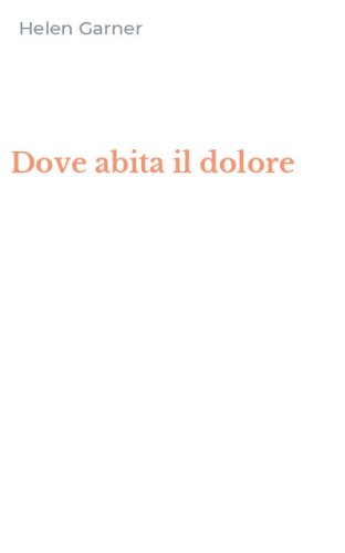 Dove abita il dolore