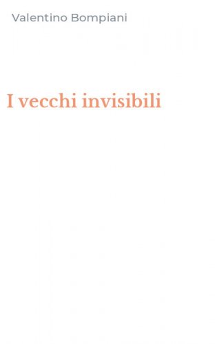I vecchi invisibili