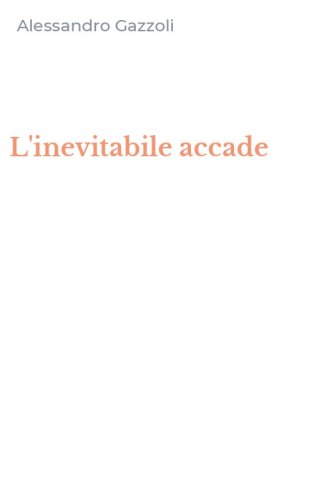 L'inevitabile accade