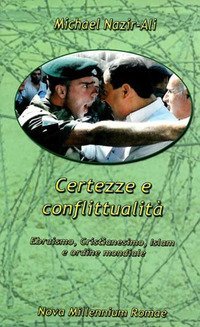 Certezze e conflittualit&agrave;. Ebraismo, Cristianesimo, Islam e ordine mondiale
